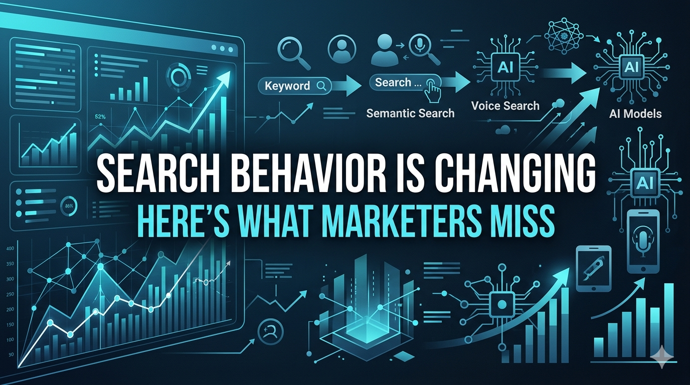Search Behavior Is Changing: Here’s What Marketers Miss